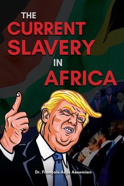 The Current Slavery in Africa - Assemien, François Adja