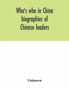 Who's who in China; biographies of Chinese leaders - Unknown
