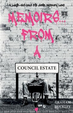Memoirs... From a Council Estate - Buckley, Graham