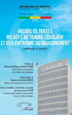 Recueil de textes relatifs au travail législatif et réglementaire du gouvernement - Touré, Papa Assane