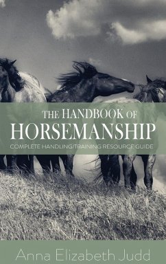 The Handbook of Horsemanship - Judd, Anna Elizabeth