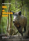 Hilfe, ein Wildschwein kommt (eBook, ePUB)