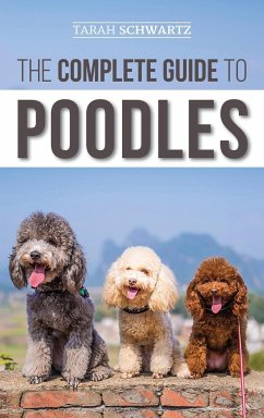 The Complete Guide to Poodles - Schwartz, Tarah