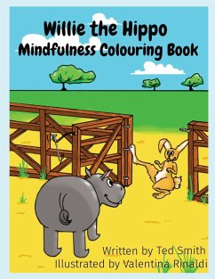 Willie the Hippo Mindfulness Colouring Book - Smith, Ted