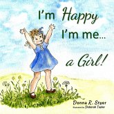 I'm Happy I'm Me... A Girl!