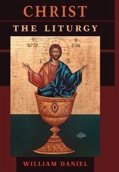 Christ the Liturgy - Daniel, William