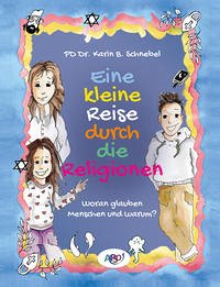 Eine kleine Reise durch die Religionen - Schnebel, Karin, PD Dr.