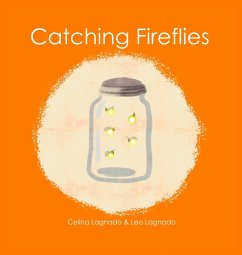 Catching Fireflies - Lagnado, Celina; Lagnado, Leo