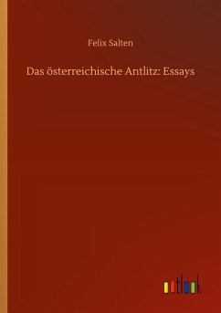 Das österreichische Antlitz: Essays - Salten, Felix