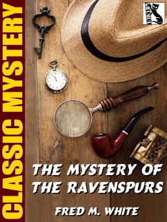 The Mystery of the Ravenspurs (eBook, ePUB) - White, Fred M.