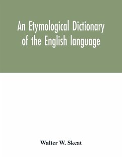 An etymological dictionary of the English language - W. Skeat, Walter