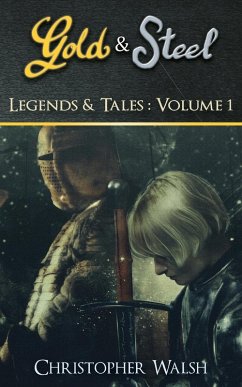 Legends & Tales Volume 1 - Walsh, Christopher P
