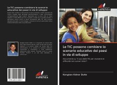 Le TIC possono cambiare lo scenario educativo dei paesi in via di sviluppo - Dutta, Kangkan Kishor