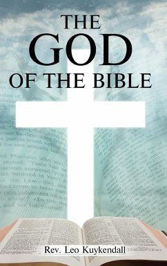 The God of the Bible Vol. I: In This Book You Will Find the Name of God Every Time It Appears in the Bible - Kuykendall, Leo