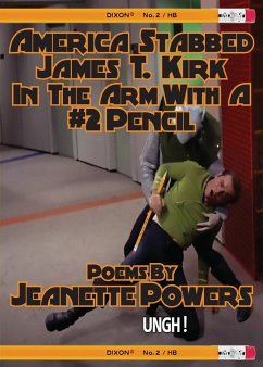 America Stabbed James T Kirk in the Arm with a #2 Pencil - Powers, Jeanette
