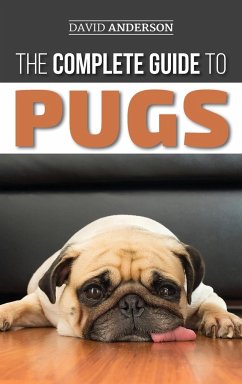 The Complete Guide to Pugs - Anderson, David