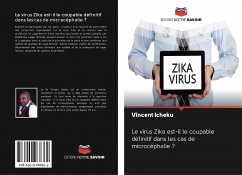 Le virus Zika est-il le coupable définitif dans les cas de microcéphalie ? - Icheku, Vincent