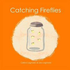 Catching Fireflies - Lagnado, Celina; Lagnado, Leo