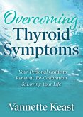 Overcoming Thyroid Symptoms (eBook, ePUB)