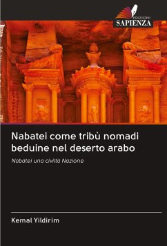 Nabatei come tribù nomadi beduine nel deserto arabo - Yildirim, Kemal