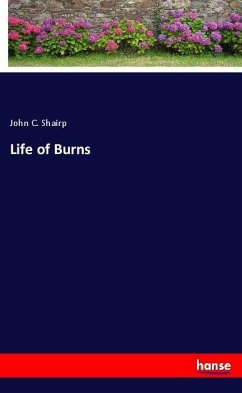 Life of Burns - Shairp, John C.