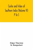 Castes and tribes of southern India (Volume VI) P To S