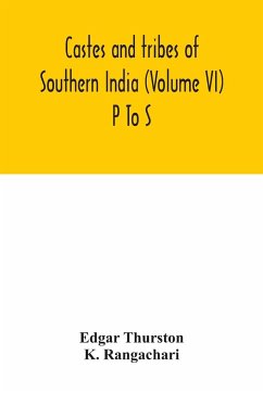 Castes and tribes of southern India (Volume VI) P To S - Thurston, Edgar; Rangachari, K.