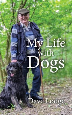 My Life with Dogs - Lodge, Dave