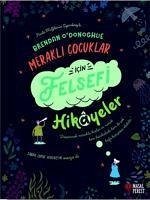 Merakli Cocuklar Icin Felsefi Hikayeler - O&039;Donoghue, Brendan