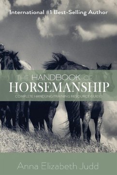 The Handbook of Horsemanship - Judd, Anna Elizabeth