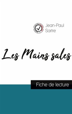 Les Mains sales de Jean-Paul Sartre (fiche de lecture et analyse complète de l'oeuvre) - Sartre, Jean-Paul