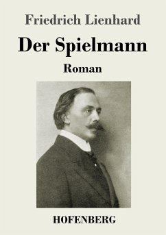 Der Spielmann - Lienhard, Friedrich