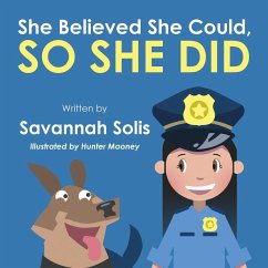 She Believed She Could, So She Did - Solis, Savannah