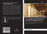 TAX EXEMPTIONS GRANTED BY THE UNION INCIDENT IN IPI