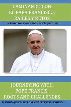 CAMINANDO CON EL PAPA FRANCISCO. RAÍCES Y RETOS / JOURNEYING WITH POPE FRANCIS. ROOTS AND CHALLENGES.