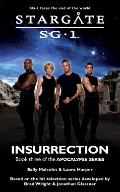 STARGATE SG-1 Insurrection (Apocalypse book 3) - Malcolm, Sally; Harper, Laura