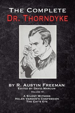 The Complete Dr. Thorndyke - Volume IV - Freeman, R. Austin
