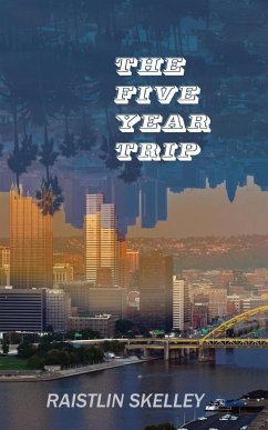 The Five Year Trip - Skelley, Raistlin