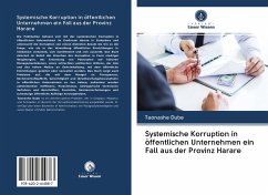 Systemische Korruption in öffentlichen Unternehmen ein Fall aus der Provinz Harare - Dube, Taonashe