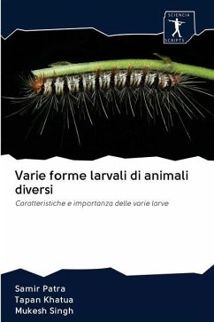 Varie forme larvali di animali diversi