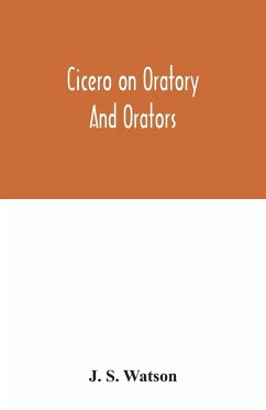 Cicero on oratory and orators - S. Watson, J.