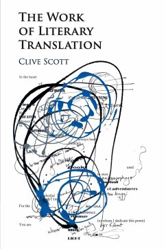 The Work of Literary Translation - Scott, Clive (University of East Anglia)