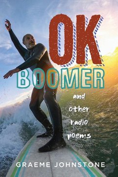 OK Boomer and other radio poems - Johnstone, Graeme