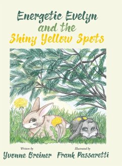 Energetic Evelyn and the Shiny Yellow Spots - Breiner, Yvonne