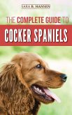 The Complete Guide to Cocker Spaniels