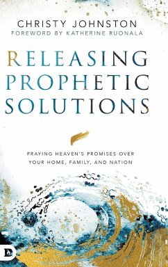 Releasing Prophetic Solutions - Johnston, Christy
