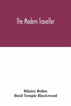 The modern traveller - Belloc, Hilaire; Temple Blackwood, Basil