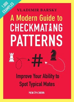 Modern Guide to Checkmating Patterns (eBook, ePUB) - Barsky, Vladimir