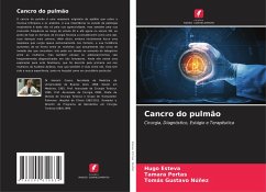 Cancro do pulmão - Esteva, Hugo;Portas, Tamara;Núñez, Tomás Gustavo