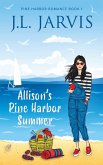 Allison's Pine Harbor Summer: Pine Harbor Romance Book 1